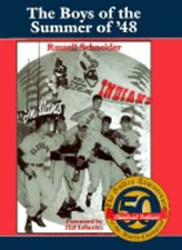 Boys of Summer of 1948: The Golden Anniversary of the World Champion Cleveland