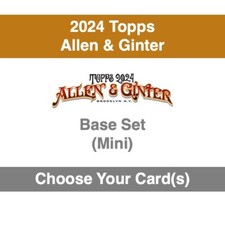 2024 Allen & Ginter - Base Set - Mini - Choose Your Card(s)