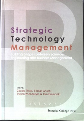 Strategic Technology Management: Building Bridges Between Sciences, Engineering