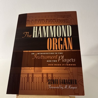 The Hammond Organ Introduction to the Instrument and the Players Scott Faragier