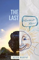 The Last Normal Year Poems By Kevin Murphy Kevin Murphy Taschenbuch Englisch