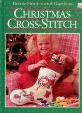 Christmas Cross Stitch HC Book - Better Homes and Gardens - 1987 First Edition