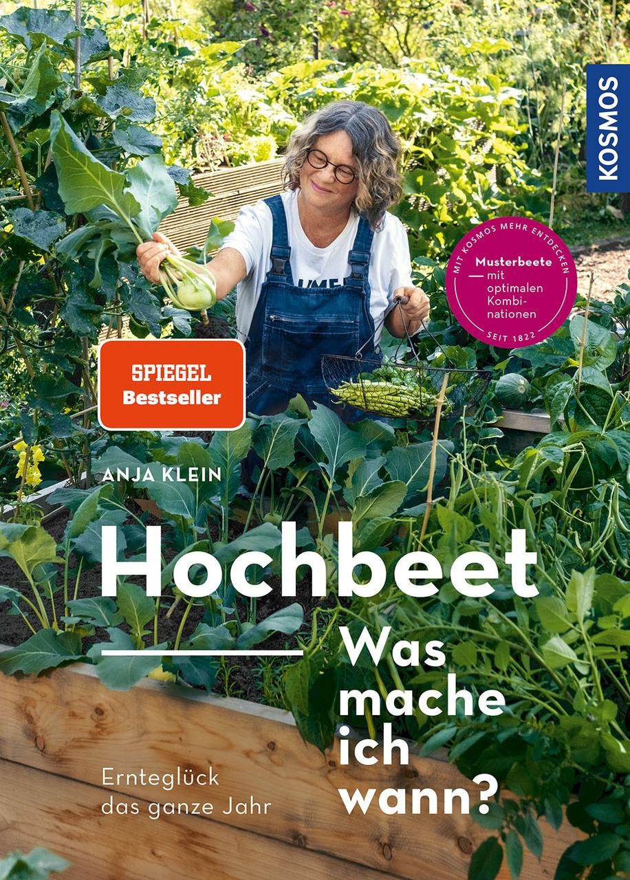 Hochbeet - Was mache ich wann? Anja Klein