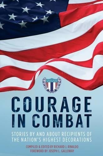 Courage in Combat by Richard J. Rinaldo - 9781612004563