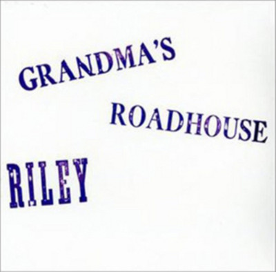 Riley Grandma's Roadhouse (Vinyl) 12'' Album