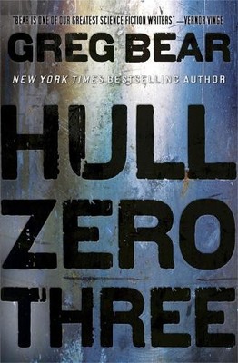 Greg Bear Hull Zero Three (Taschenbuch)
