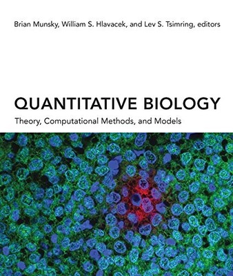 QUANTITATIVE BIOLOGY: THEORY, COMPUTATIONAL METHODS, AND By Brian Munsky Mint