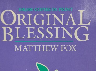 Original Blessing [洋書] Original Blessing: A Primer in Creation Spirituality by
