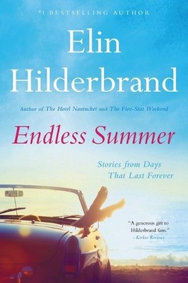 Endless Summer: Stories from Days That Last Forever by Elin Hilderbrand (English