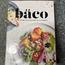 Baco: Vivid Recipes from the Heart of Los Angeles, California Cookbook, Tex Mex