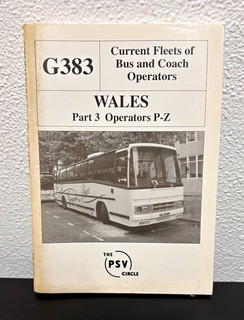 G383 Current Fleets of Bus and Coach Operators Wales Part 3 Operators P Z Book