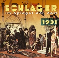 Various - Schlager Im Spiegel Der Zeit - 1931 Schlager Im Spiegel Der Zeit - ...