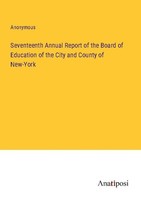 Seventeenth Annual Report Of The Board Of Education Of The City And County Of Ne