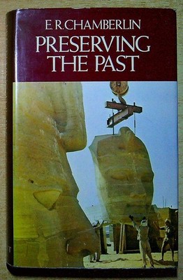 Chamberlin, E.R. PRESERVING THE PAST 1979 Hardback Book