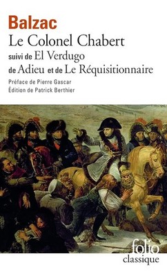 Colonel Chabert, gefolgt von ''El Verdugo'', ''Adieu'' und ''Le Requisitionnaire