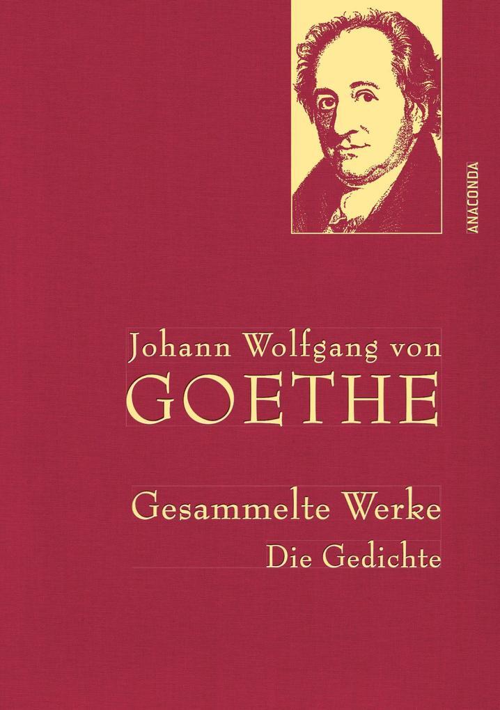 Thumbnail - Johann Wolfgang Von Goethe - Gesammelte Werke. Die Gedichte | 2015 |