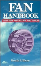 Fan Handbook: Selection, Application, and Design: Selection, Application and Des
