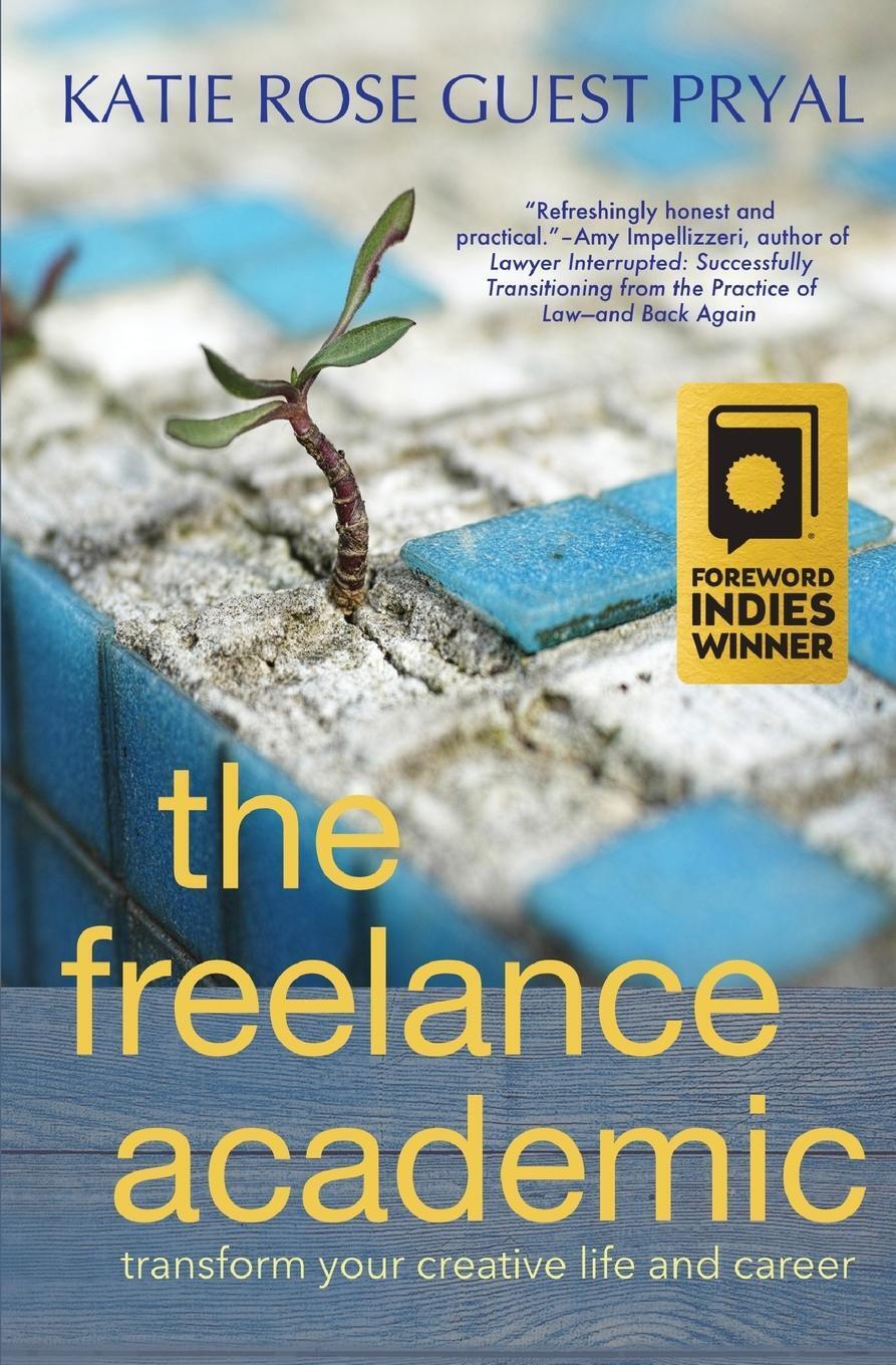 Thumbnail - The Freelance Academic | Katie Rose Guest Pryal | Taschenbuch |