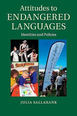 Attitudes to Endangered Languages Identities and Policies Sallabank Paperback