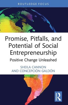 Promise, Pitfalls, and Potential of Social Entrepreneurship | Cannon (u. a.)