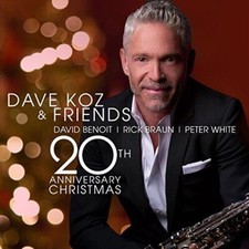 Dave Koz and Friends: 20th Anniversary Christmas [CD] New and Sealed