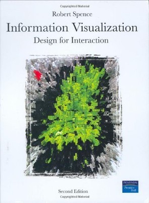 Information Visualization: Design f..., Spence, Prof Ro
