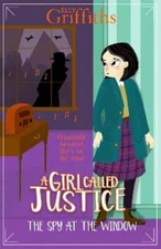 A Girl Called Justice: The Spy at the Window: Book 4 by Elly Griffiths: New