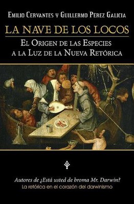 La Nave De Los Locos: El origen de las especies a la luz de la nueva ret?rica by