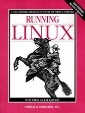 Running Linux by Lar Kaufman;  Matt Welsh