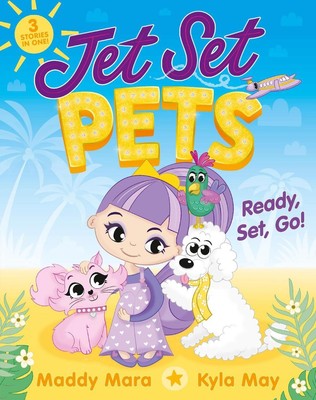 Ready, Set, Go! (Jet Set Pets, #1) von Maddy Mara (Englisch) Taschenbuch