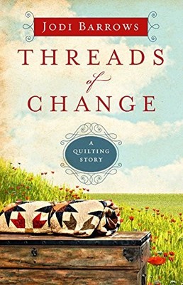 THREADS OF CHANGE By Jodi Barrows *Excellent Condition*