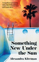 Something New Under The Sun | Alexandra Kleeman | Englisch | Buch | Gebunden