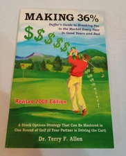 Making 36% Duffers Guide to Breaking Par in the Market Dr. Terry F. Allen 2008