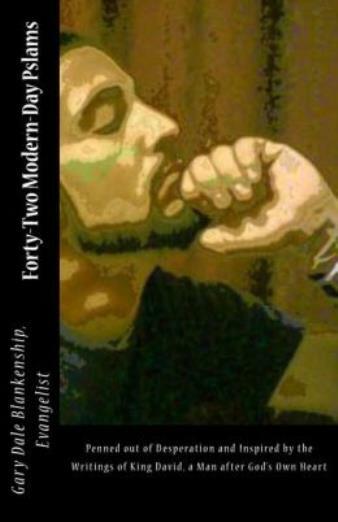 42 Modern Psalms: Born from Desperation, Inspired by Faith