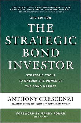 The Strategic Bond Investor, Third Edition: Strategic Tools to Unlock the...