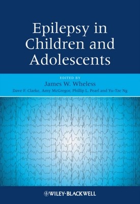 EPILEPSY IN CHILDREN AND ADOLESCENTS by WHELESS, JAMES W. Hardback Self Help