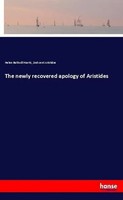 The Newly Recovered Apology Of Aristides Helen Balkwill Harris (U. A.) Buch 2018