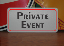 Private Event Metal Sign Red  Black on White