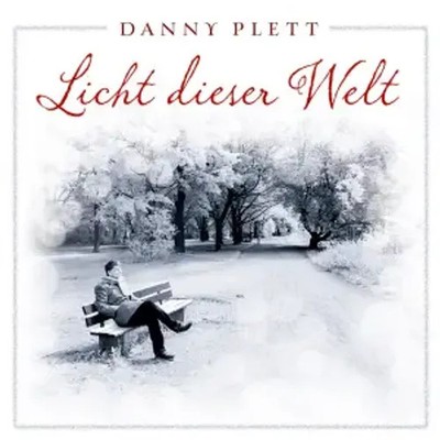 Licht dieser Welt | Danny Plett | Deutsch | Audio-CD | 13 Tracks | 2021