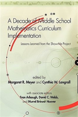 Decade of Middle School Mathematics Curriculum Implementation : the Show-Me P...