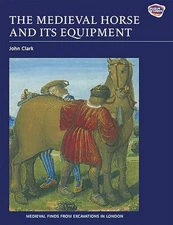 The Medieval Horse and its Equipment, c.1150-1450 (Medie... Paperback / softback