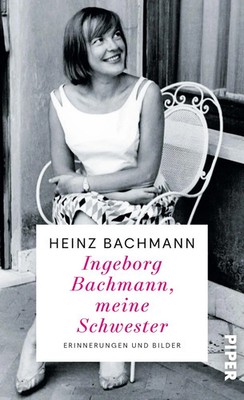 Ingeborg Bachmann, meine Schwester | Heinz Bachmann | Buch | 128 S. | Deutsch