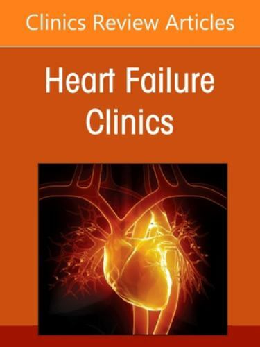 Heart Failure with Preserved Ejection Fraction, An Issue of Heart F… Volume 17-3
