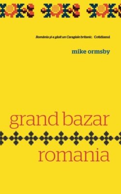 Grand Bazar Romania by Ormsby, Arghir  New 9781478328551 Fast Free Shipping-,