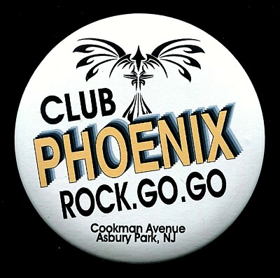 * CLUB PHOENIX Rock.Go.Go. Asbury Park NJ 3'' PIN BACK BUTTON by THouse