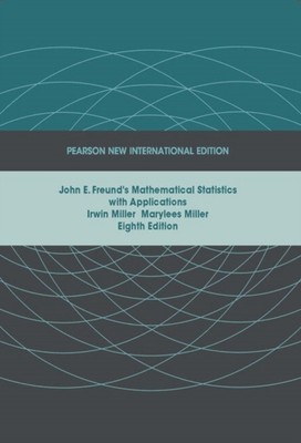 John E. Freund's Mathematical Statistics with Applications by Irwin Miller
