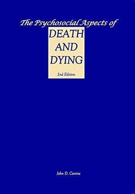The Psychosocial Aspects of death and - Paperback, by John D. Canine - Very Good
