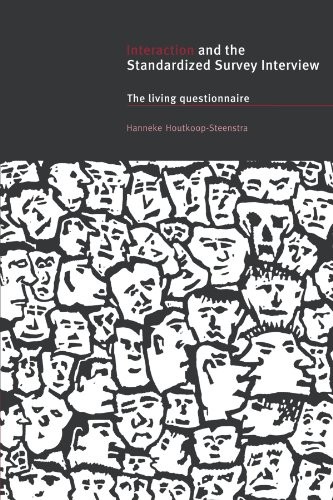 Interaction and the Standardized Survey Interview: The Living Questionnaire: 1
