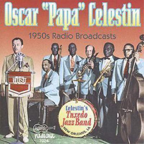 Oscar 'Papa' Celestin The 1950s Radio Broadcasts (CD) Album