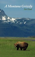 A Montana Grizzly Pat Dodd Taschenbuch Kartoniert / Broschiert Englisch 2011